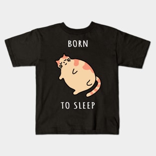 Cute chonky cat sleeping or taking a nap. Born to sleep kitty Kids T-Shirt